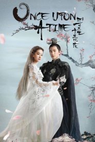 Tam Sinh Tam Thế: Thập Lý Đào Hoa - Once Upon A Time (2017)