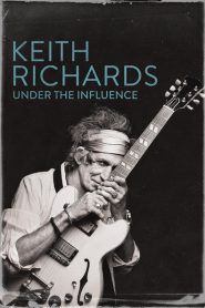 Keith Richards: Dưới Ảnh Hưởng - Keith Richards: Under The Influence (2015)