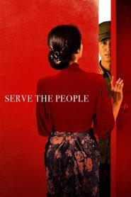 Vì Dân Phục Vụ - Serve The People (2022)