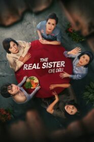 Chị Dâu - The Real Sister (2024)