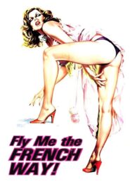 18+ Làm Tình Kiểu Pháp - Fly Me The French Way (1974)