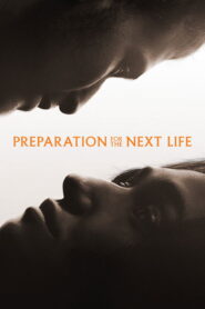 Hẹn Kiếp Lai Sinh - Preparation For The Next Life (2025)